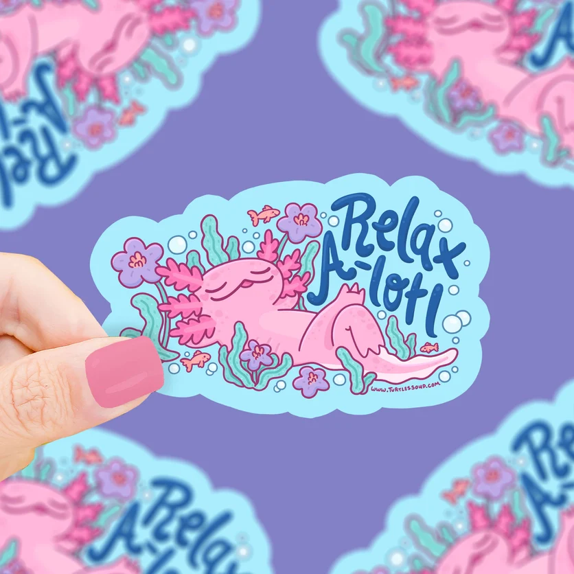 Axolotl Relax A-lotl Vinyl Sticker