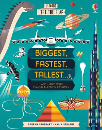 Lift The Flap Biggest Fastest Tallest Book