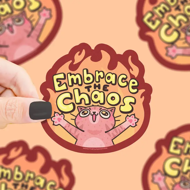 Embrace The Chaos Vinyl Sticker