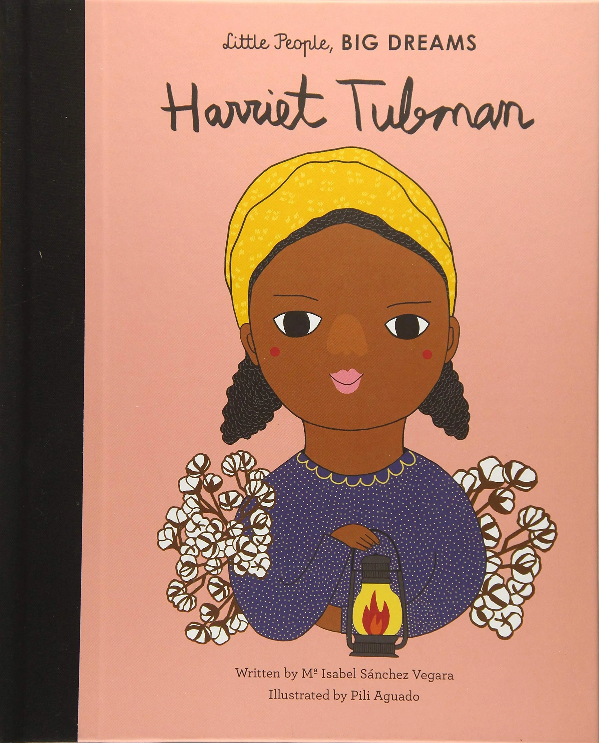 Little People, Big Dreams Harriet Tubman