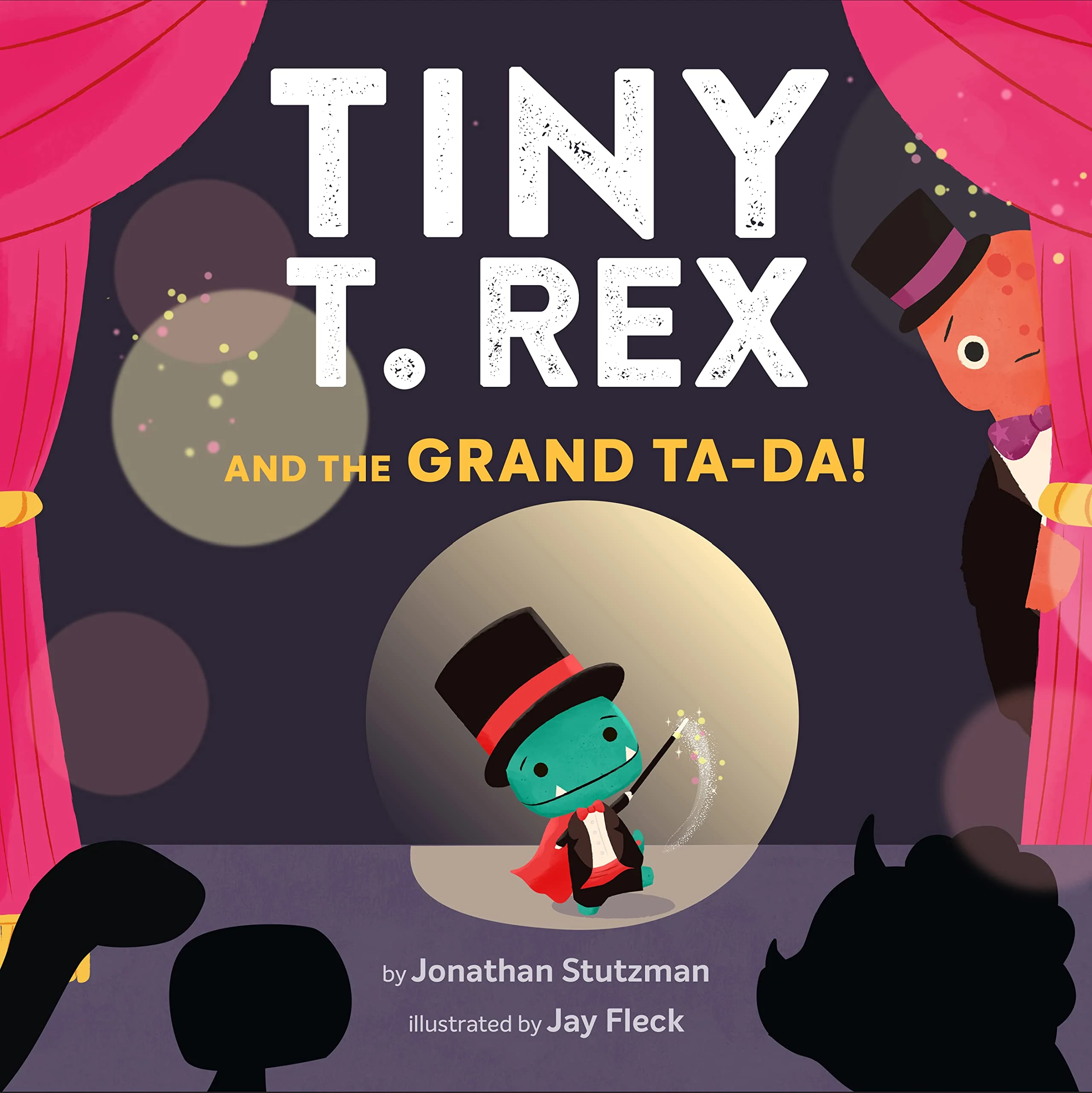 Tiny T. Rex And The Grand Ta-Da! Book